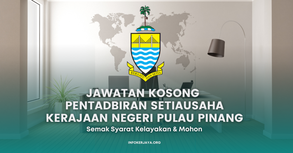 Jawatan Kosong Pentadbiran Setiausaha Kerajaan Negeri Pulau Pinang