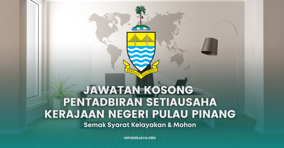 Jawatan Kosong Pentadbiran Setiausaha Kerajaan Negeri Pulau Pinang ...