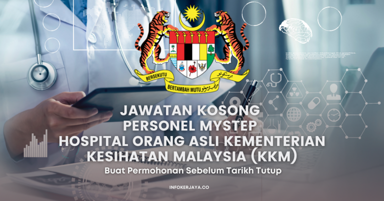 Jawatan Kosong Personel MySTEP Hospital Orang Asli Kementerian Kesihatan Malaysia (KKM)