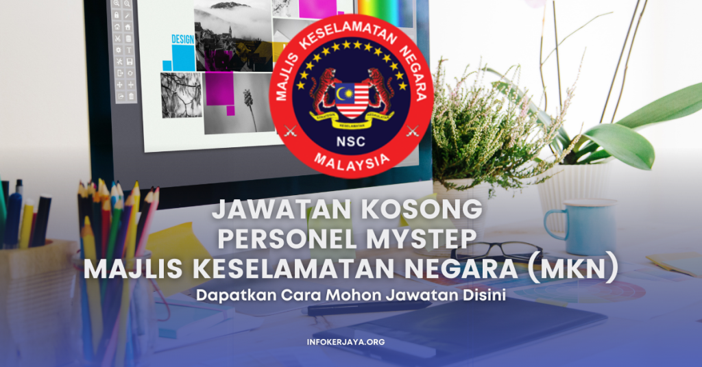 Jawatan Kosong Personel MySTEP Majlis Keselamatan Negara (MKN)