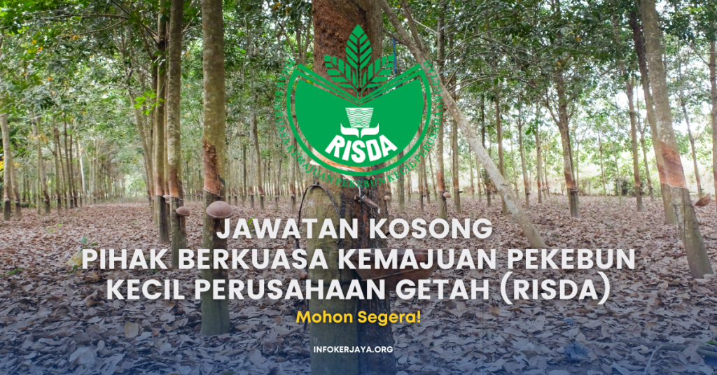 Jawatan Kosong Pihak Berkuasa Kemajuan Pekebun Kecil Perusahaan Getah (RISDA)