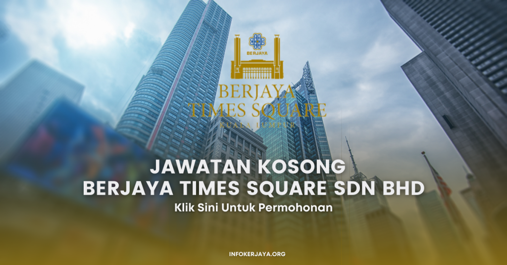 Jawatan Kosong Polis Bantuan ~ Berjaya Times Square Sdn Bhd