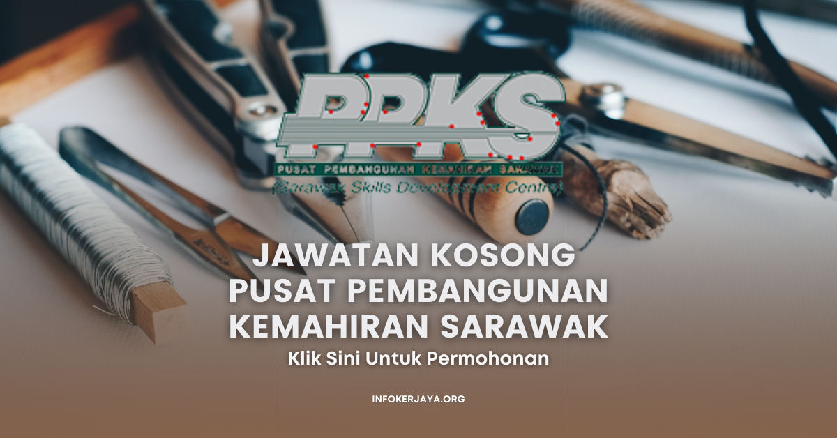 Jawatan Kosong Pusat Pembangunan Kemahiran Sarawak • Jawatan Kosong Terkini