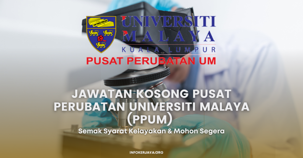 Jawatan Kosong Pusat Perubatan Universiti Malaya (PPUM)