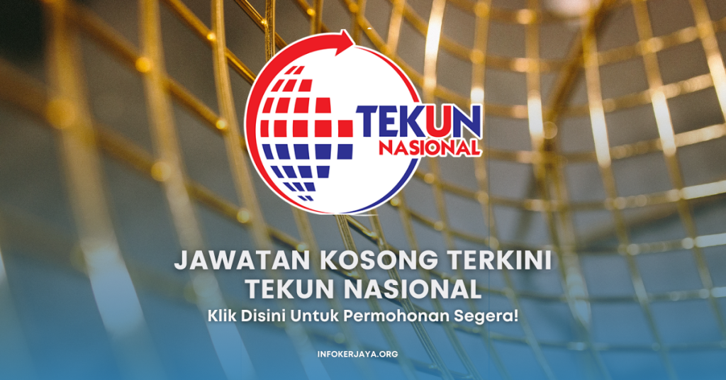 Jawatan Kosong Terkini TEKUN Nasional