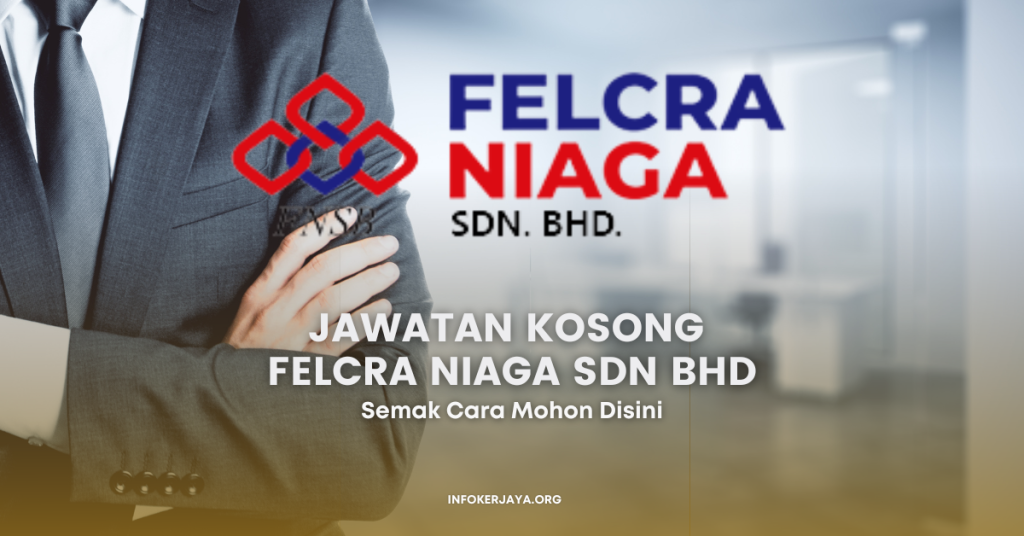 Jawatan Kosong FELCRA Niaga Sdn Bhd