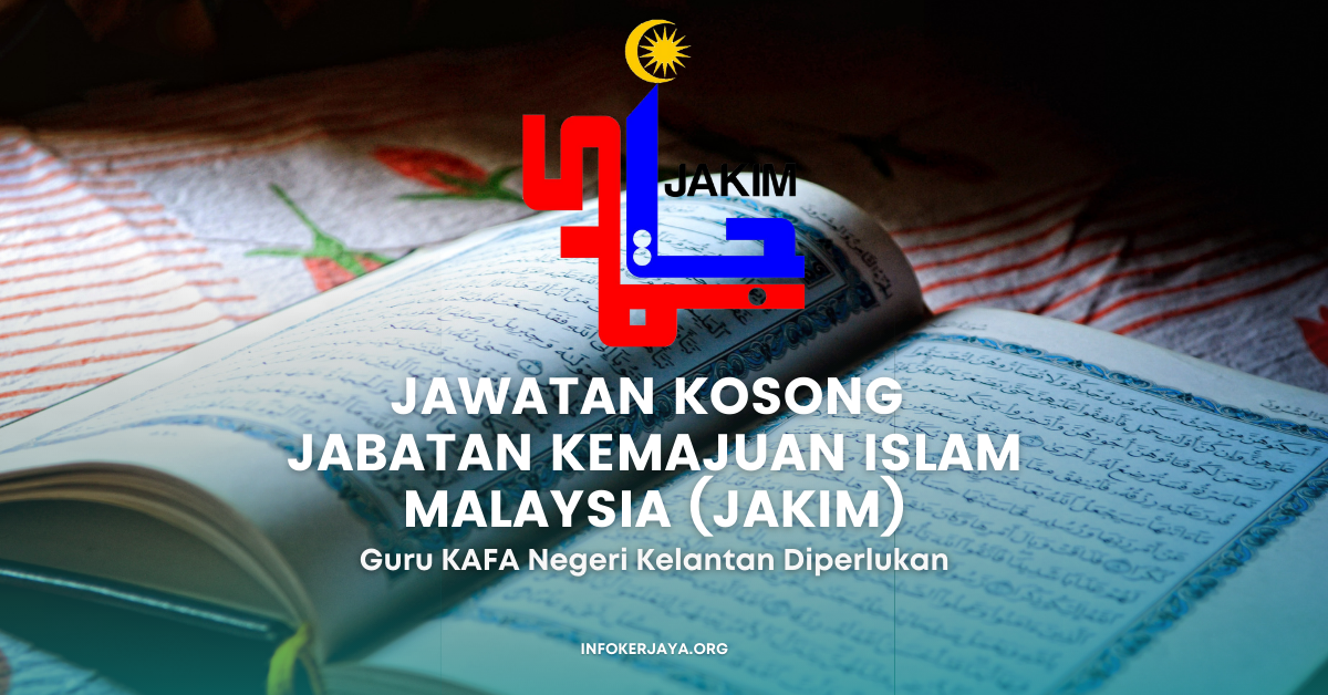 Jawatan Kosong Jabatan Kemajuan Islam Malaysia (JAKIM) • Jawatan Kosong ...