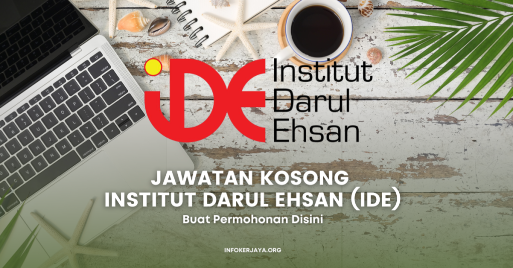 Jawatan Kosong Institut Darul Ehsan (IDE)