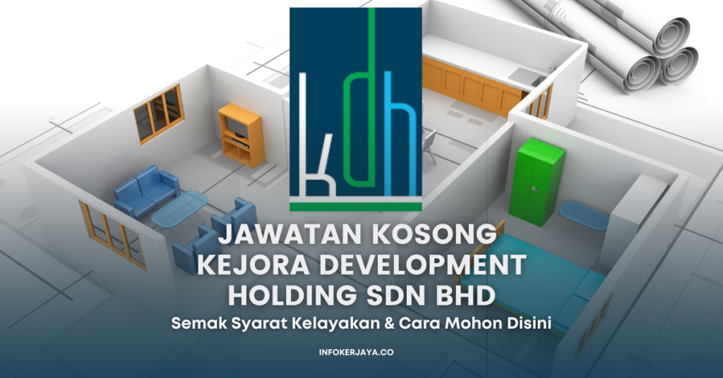 Jawatan Kosong Kejora Development Holding Sdn Bhd