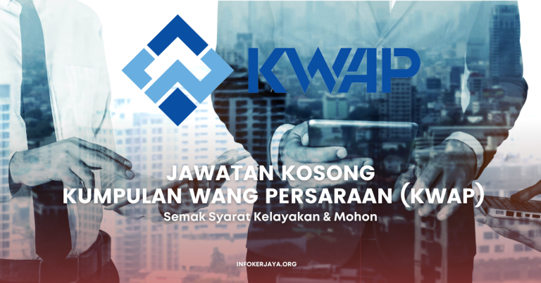 Jawatan Kosong Kumpulan Wang Persaraan (KWAP)