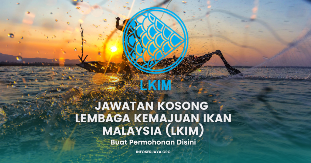 Jawatan Kosong Lembaga Kemajuan Ikan Malaysia (LKIM)