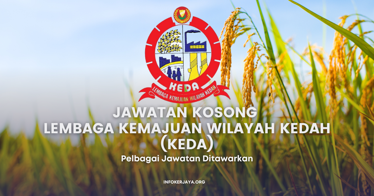 Jawatan Kosong Lembaga Kemajuan Wilayah Kedah (KEDA) ~ Pelbagai Jawatan ...