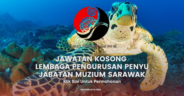 Jawatan Kosong Lembaga Pengurusan Penyu Jabatan Muzium Sarawak