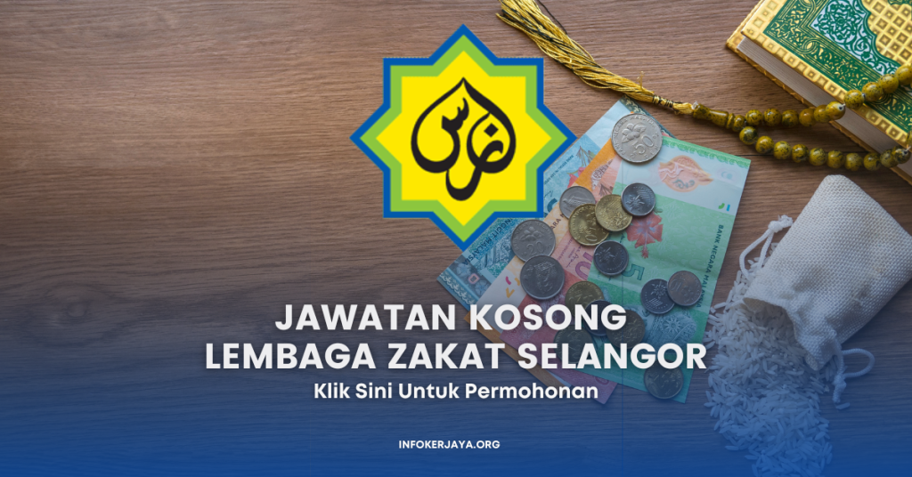 Jawatan Kosong Lembaga Zakat Selangor