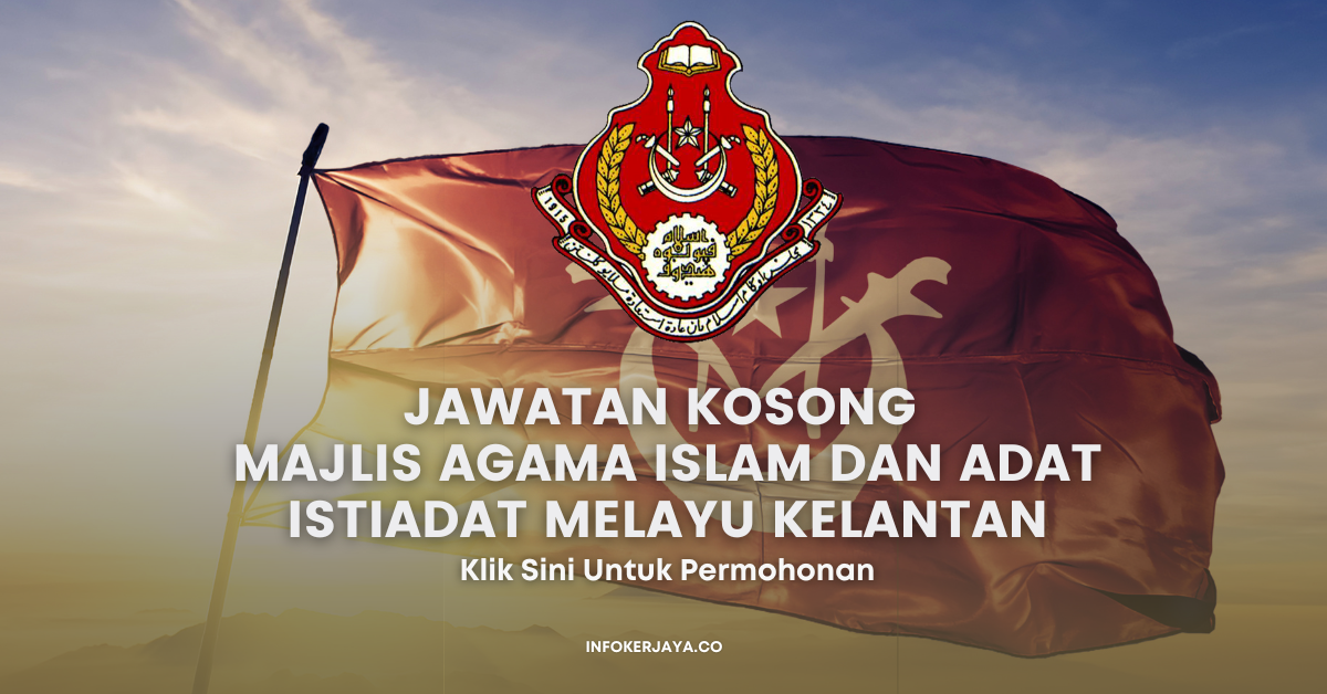 Jawatan Kosong Majlis Agama Islam dan Adat Istiadat Melayu Kelantan (MAIK)