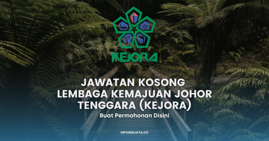 Jawatan Kosong Pegawai Tadbir ~ Lembaga Kemajuan Johor Tenggara (KEJORA)
