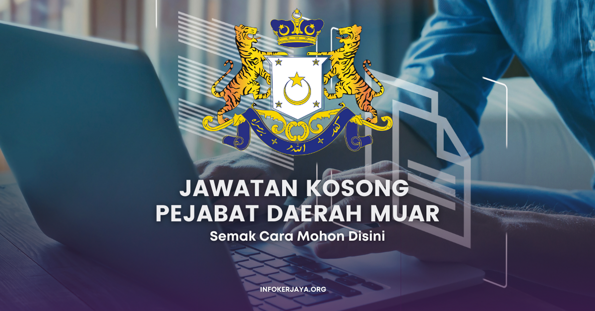 Jawatan Kosong Pejabat Daerah Muar • Jawatan Kosong Terkini