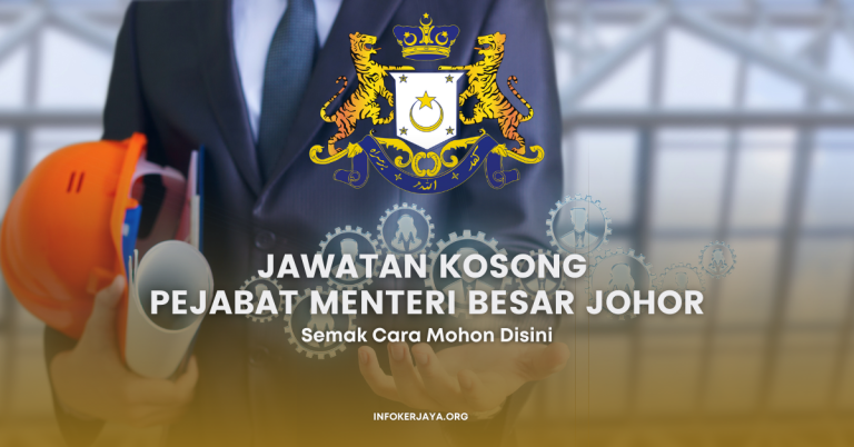 Jawatan Kosong Pejabat Menteri Besar Johor Semak Cara Mohon Disini