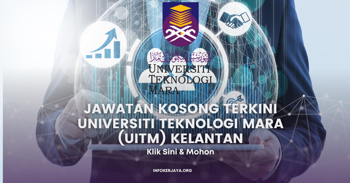 Jawatan Kosong Pekerja Sambilan Harian (PSH) Universiti Teknologi Mara (UiTM) Kelantan