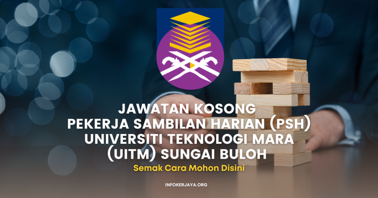 Jawatan Kosong Pekerja Sambilan Harian (PSH) ~ Universiti Teknologi MARA (UiTM) Sungai Buloh