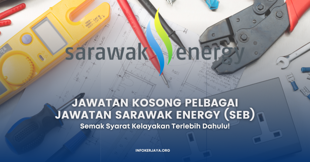 Jawatan Kosong Sarawak Energy (SEB) ~ Pelbagai Jawatan
