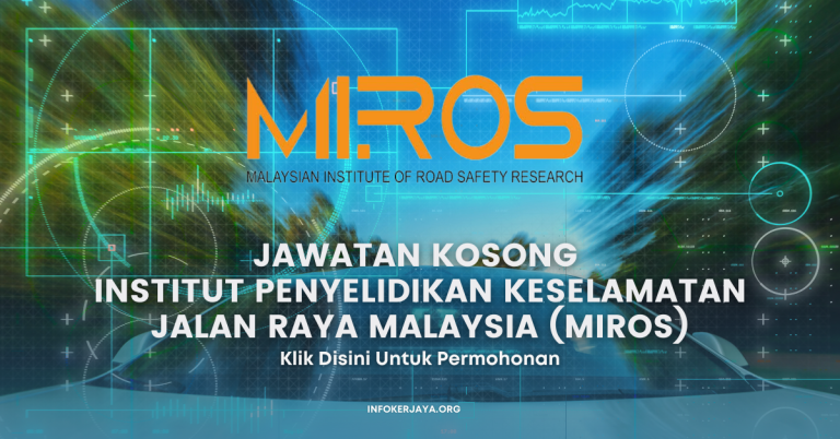 Jawatan Kosong Pelbagai Jawatan ~ Institut Penyelidikan Keselamatan Jalan Raya Malaysia (MIROS)