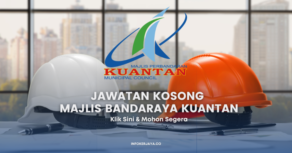 Jawatan Kosong Majlis Bandaraya Kuantan