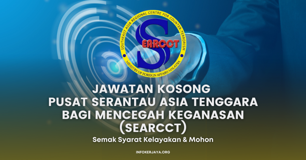 Jawatan Kosong Pelbagai Jawatan ~ Pusat Serantau Asia Tenggara Bagi Mencegah Keganasan (SEARCCT)
