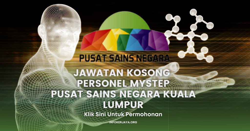 Jawatan Kosong Personel MySTEP Pusat Sains Negara Kuala Lumpur