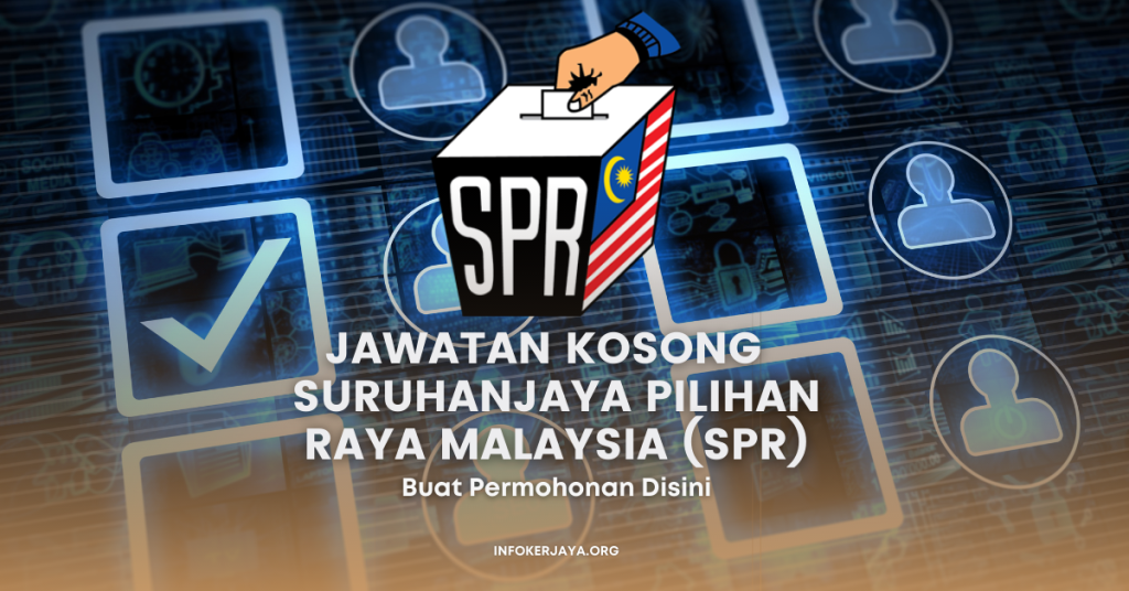 Jawatan Kosong Petugas Pilihan Raya Umum ~ Suruhanjaya Pilihan Raya Malaysia (SPR)