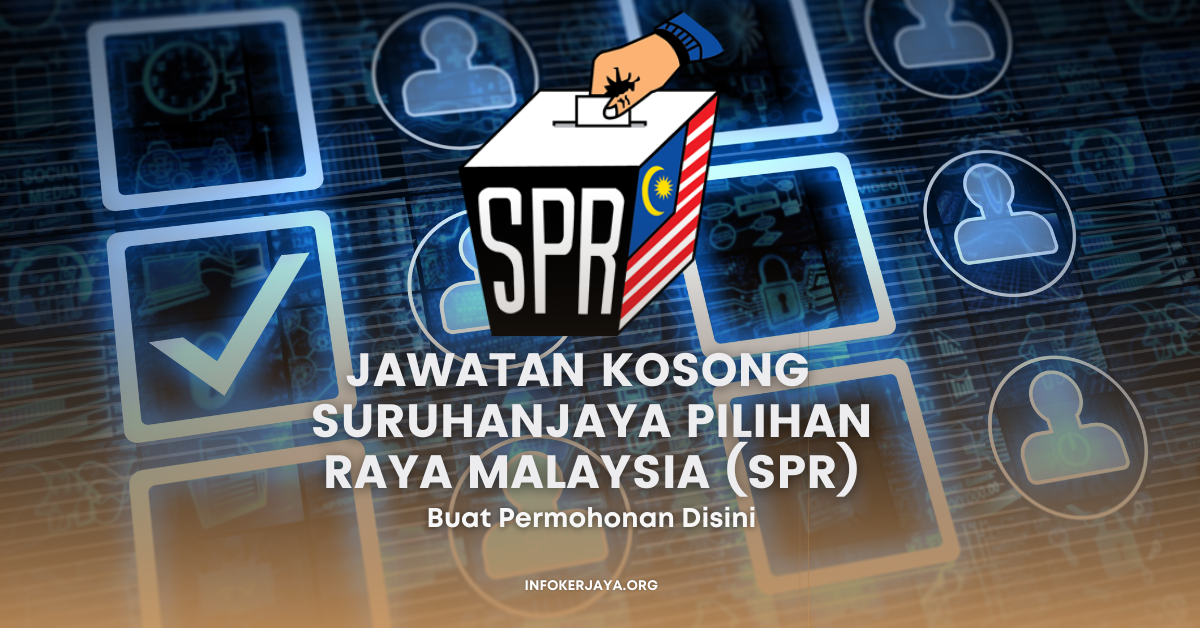 Jawatan Kosong Suruhanjaya Pilihan Raya Malaysia (SPR) • Jawatan Kosong ...