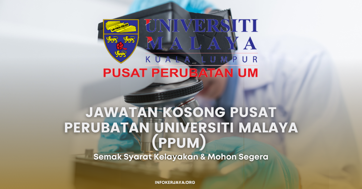 Jawatan Kosong Pusat Perubatan Universiti Malaya (PPUM)