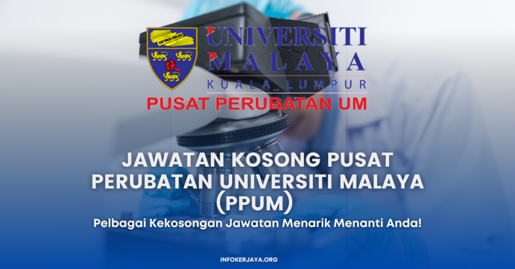 Jawatan Kosong Pusat Perubatan Universiti Malaya (PPUM)