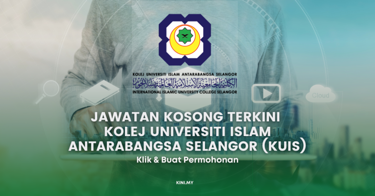 Jawatan Kosong Kolej Universiti Islam Antarabangsa Selangor (KUIS)