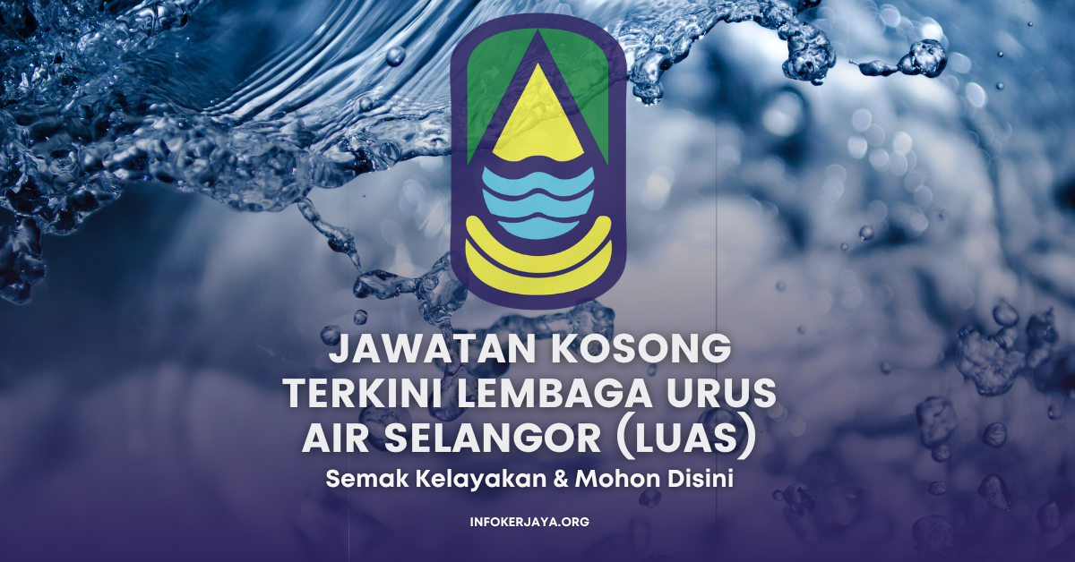 Jawatan Kosong Pekerja Sambilan Harian (PSH) ~ Lembaga Urus Air Selangor (LUAS)
