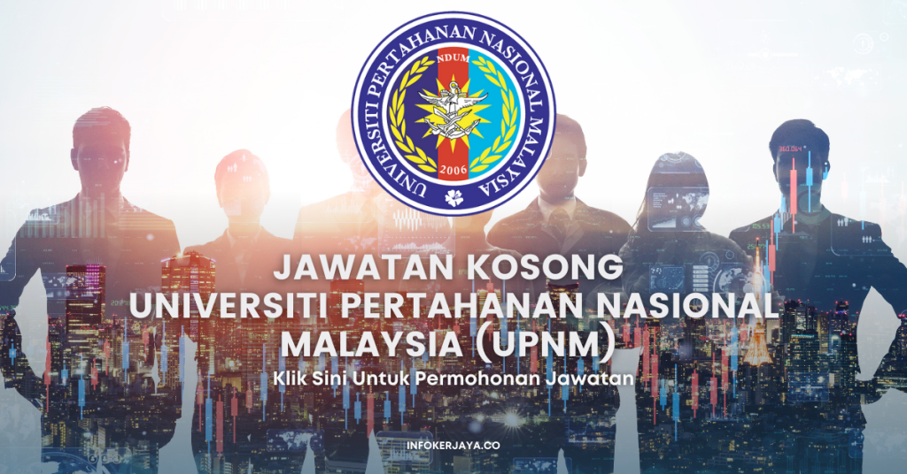 Jawatan Kosong Universiti Pertahanan Nasional Malaysia (UPNM)