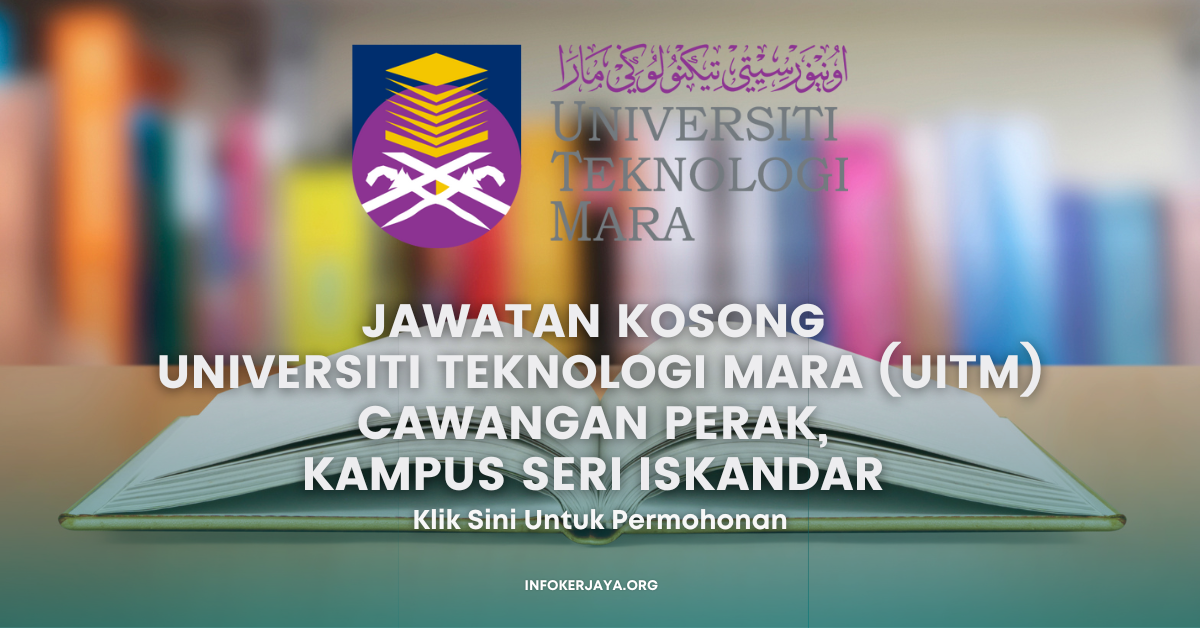 Jawatan Kosong Terkini Universiti Teknologi Mara Uitm Cawangan Perak Kampus Seri Iskandar