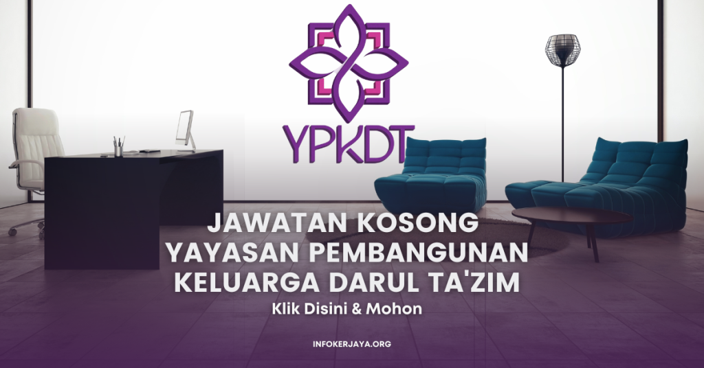 Jawatan Kosong Yayasan Pembangunan Keluarga Darul Ta'zim