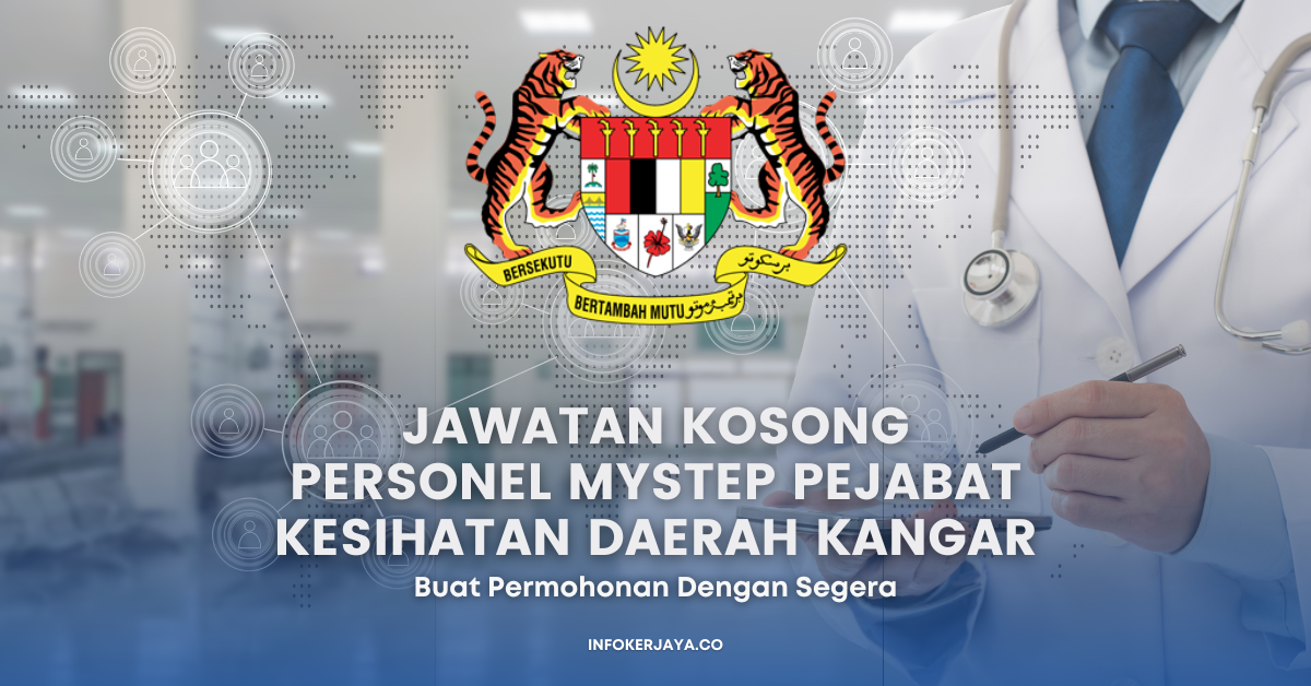 Jawatan Personel MySTEP Pejabat Kesihatan Daerah Kangar • Jawatan ...