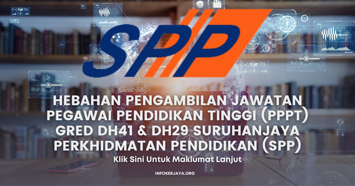 Hebahan Pengambilan Jawatan Pegawai Pendidikan Tinggi (PPPT) Gred DH41 ...