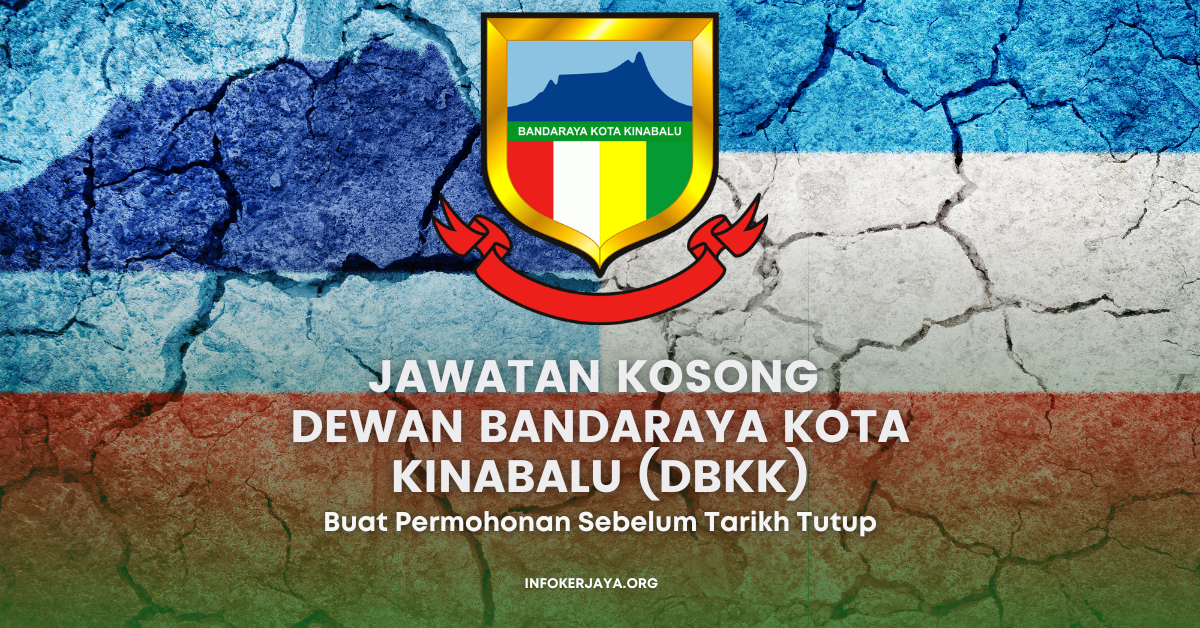 Jawatan Kosong Dewan Bandaraya Kota Kinabalu (DBKK) • Jawatan Kosong ...