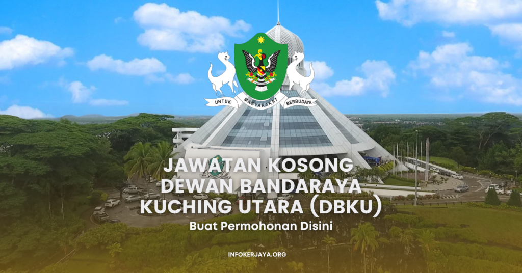 Jawatan Kosong Dewan Bandaraya Kuching Utara (DBKU)