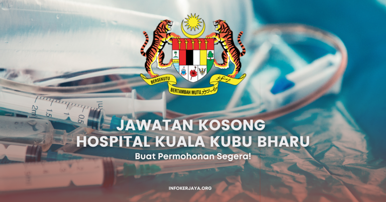 Jawatan Kosong Hospital Kuala Kubu Bharu