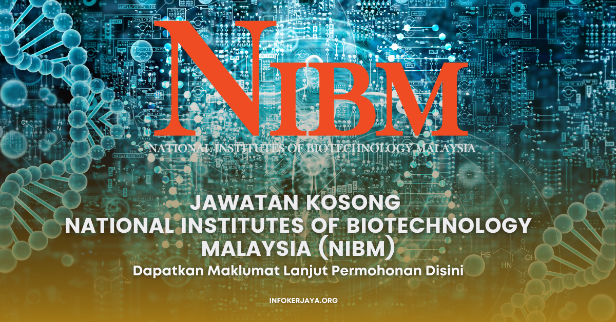 Jawatan Kosong Jurutera, Setiausaha & Penolong Pegawai Teknologi ~ National Institutes Of Biotechnology Malaysia (NIBM)