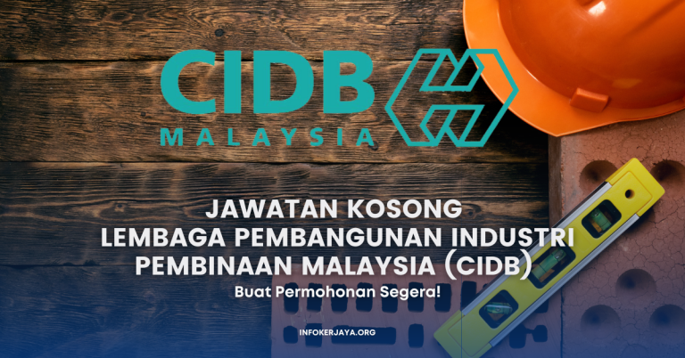 Jawatan Kosong Lembaga Pembangunan Industri Pembinaan Malaysia (CIDB)