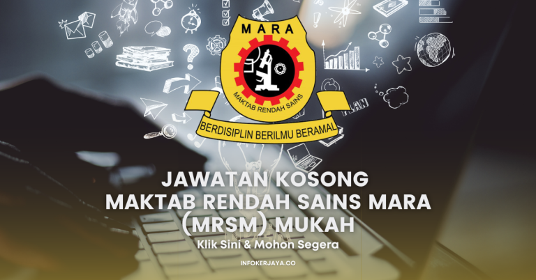 Jawatan Kosong Maktab Rendah Sains Mara (MRSM) Mukah