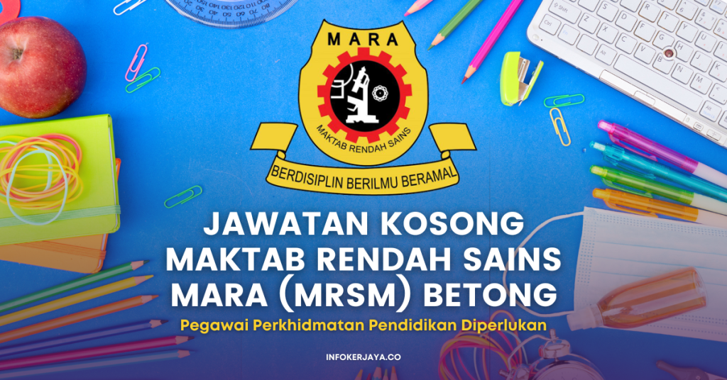 Jawatan Kosong Pegawai Perkhidmatan Pendidikan ~ Maktab Rendah Sains MARA (MRSM) Betong