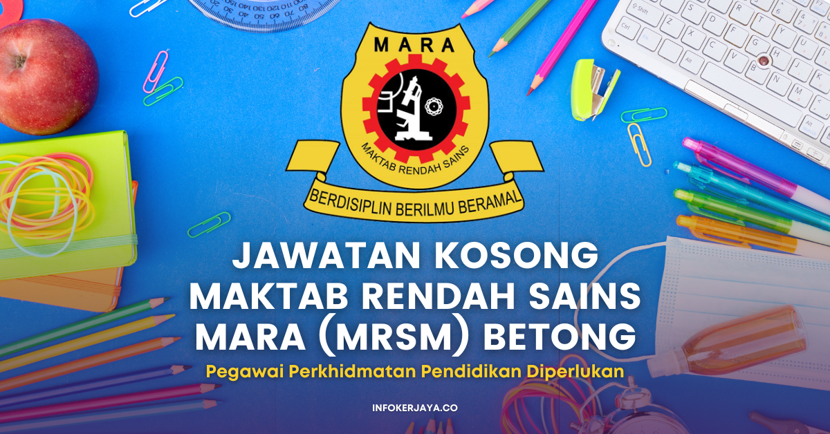 Jawatan Kosong Maktab Rendah Sains MARA (MRSM) Betong • Jawatan Kosong ...