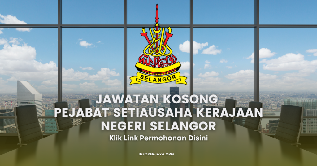 Jawatan Kosong Pejabat Setiausaha Kerajaan Negeri Selangor