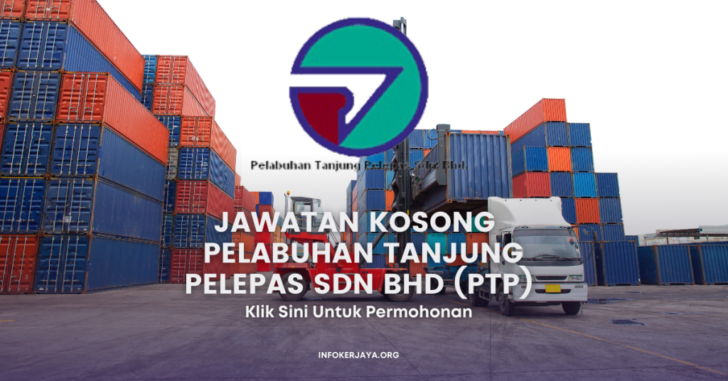 Jawatan Kosong Pelabuhan Tanjung Pelepas Sdn Bhd (PTP)